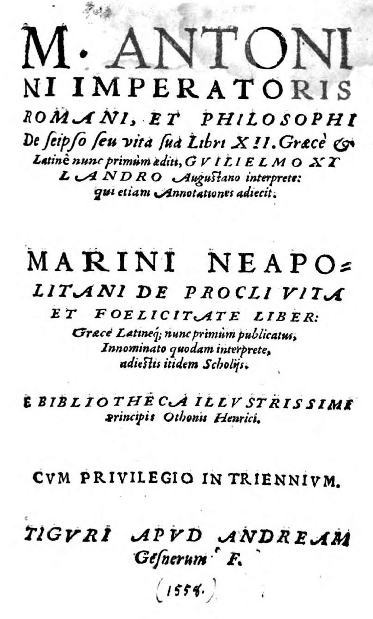 The title page of a 1558 edition of Marcus Aurelius's "De seipso, seu vita sua" (Meditations) is displayed, with text in Latin and Greek. The title includes "M. ANTONI IMPERATORIS ROMANI, ET PHILOSOPHI De seipso seu vita sua Libri XII. Graecè & Latinè nunc primum editi, GVLIELMO XYLANDRO Augustano interprete: qui etiam Annotationes adiecit."